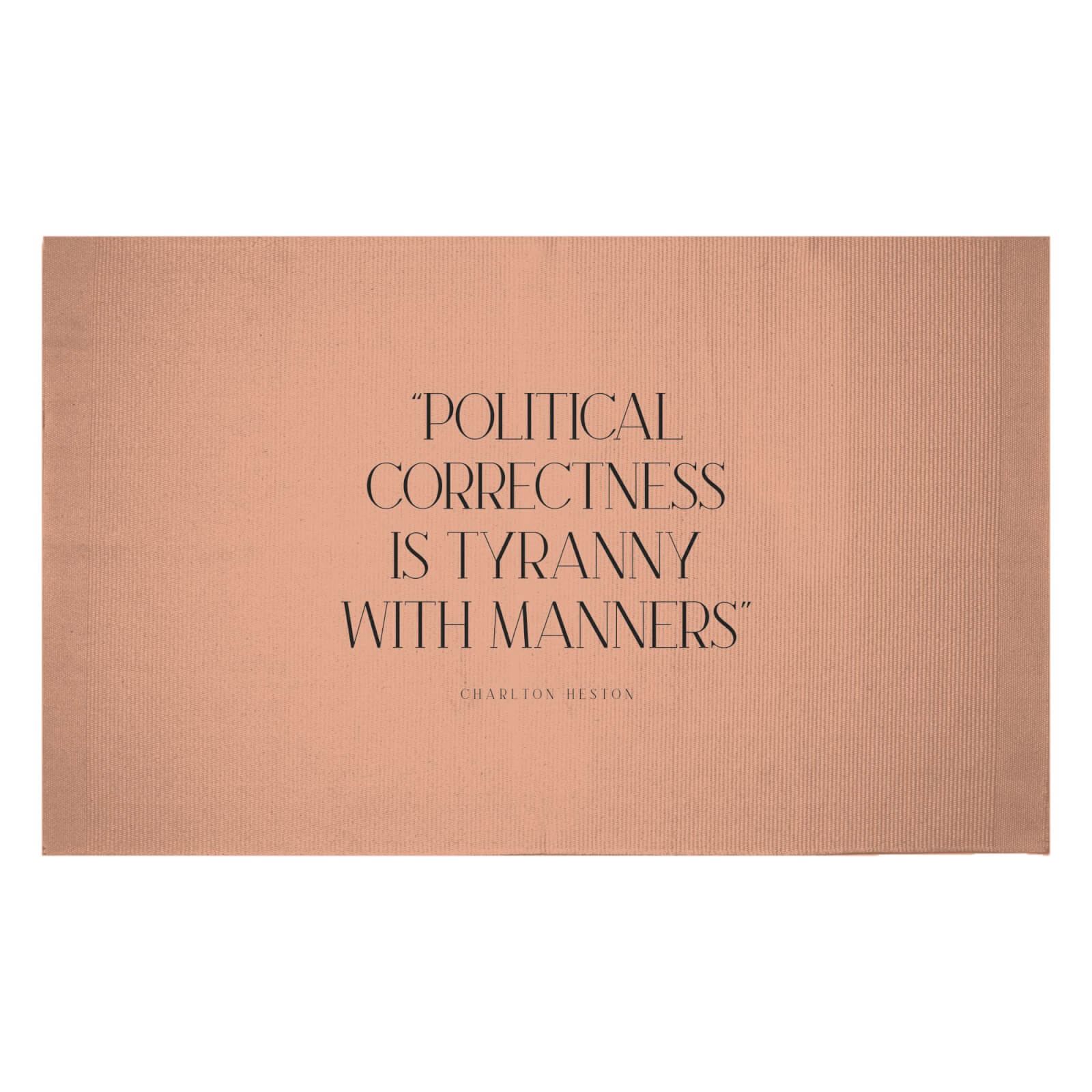 Political Correctness Is Tyranny With Manners Woven Rug - Small