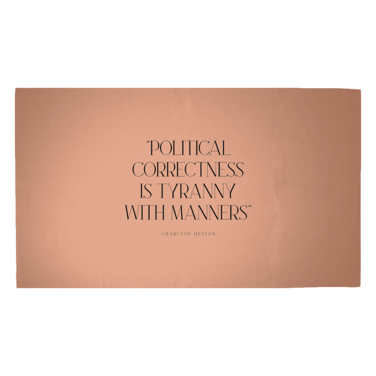 Political Correctness Is Tyranny With Manners Woven Rug - Medium