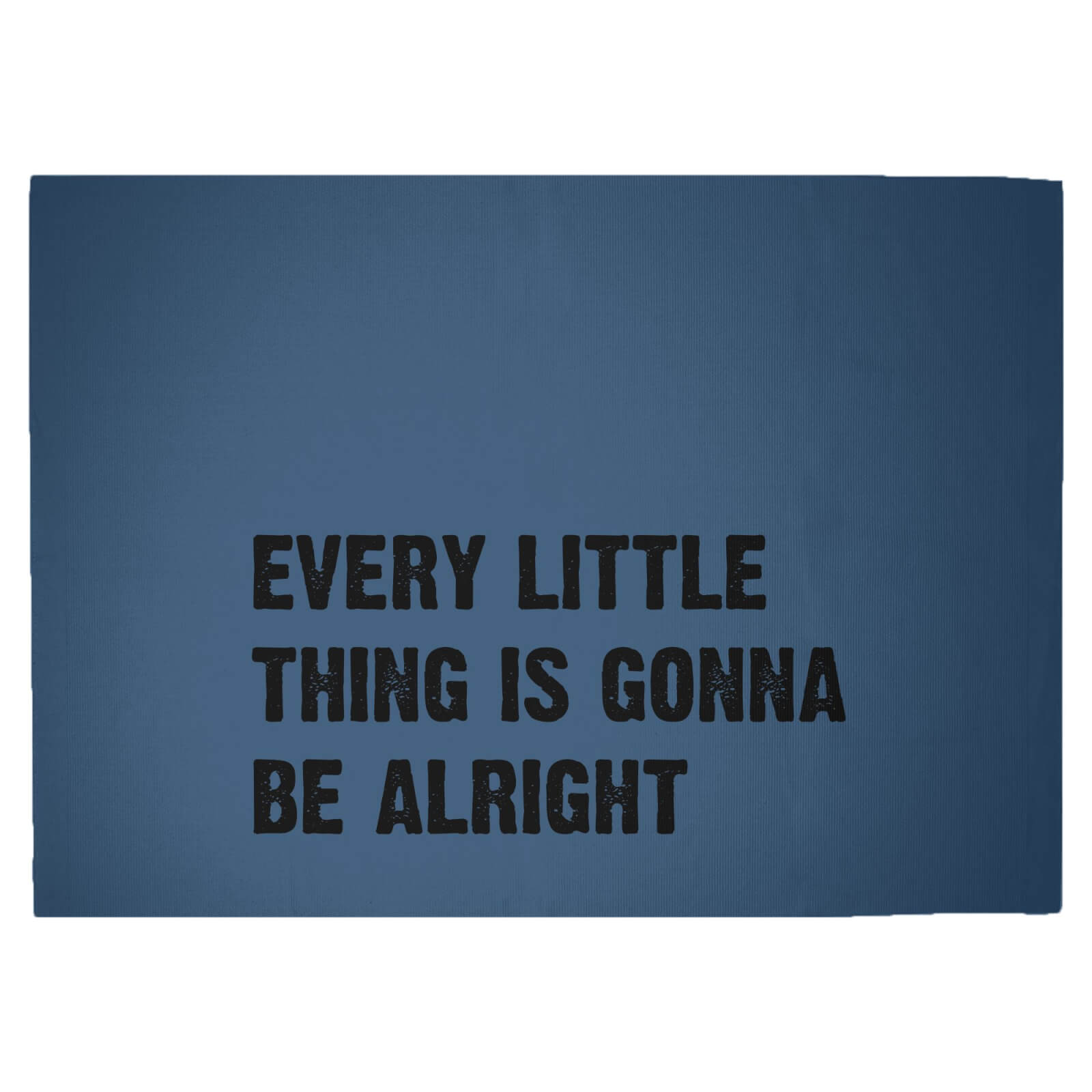 Every Little Thing Is Gonna Be Alright Woven Rug - Large