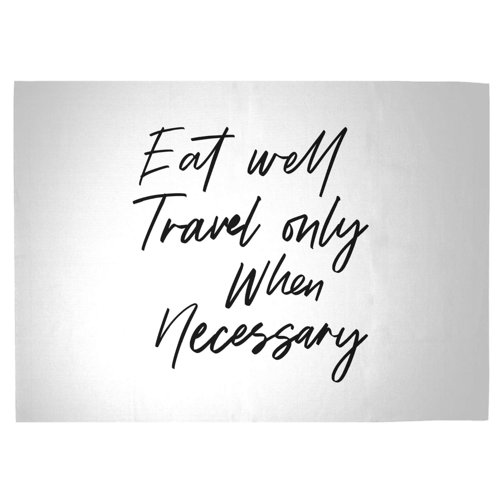 Eat Well Travel Only When Necessary Woven Rug - Large