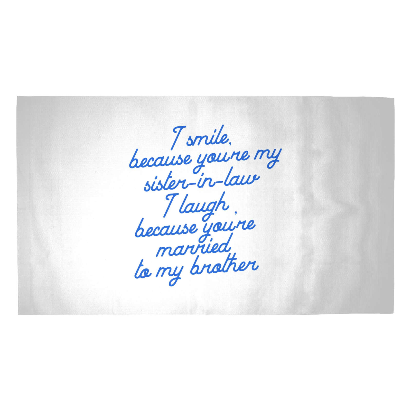 I Smile Because...Sister-In-Law Woven Rug - Medium
