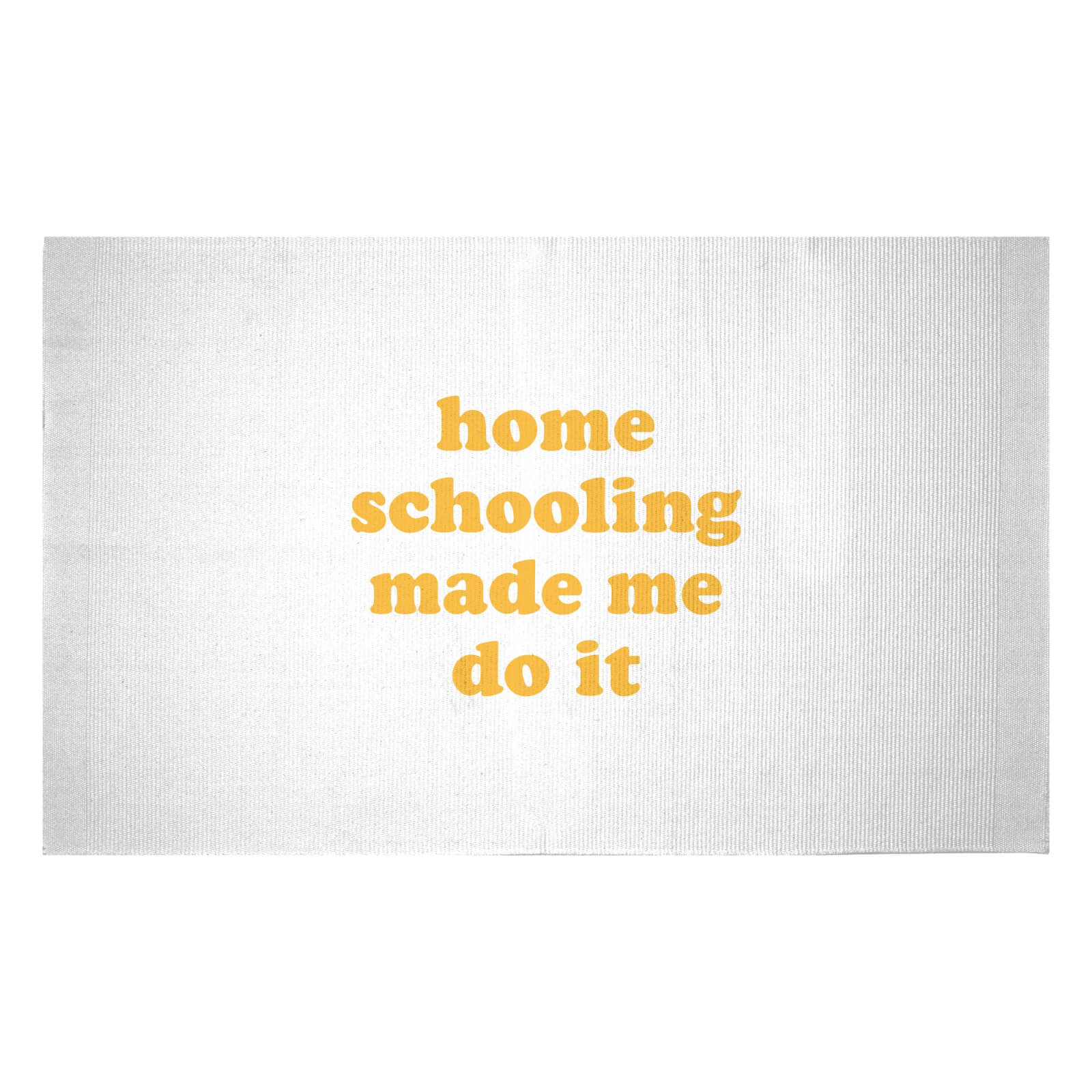Home Schooling Made Me Do It Woven Rug - Small