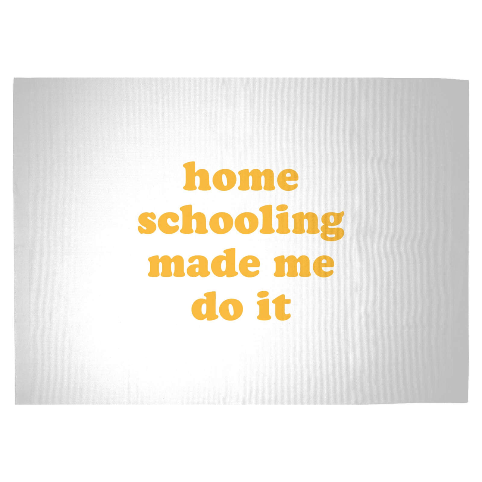 Home Schooling Made Me Do It Woven Rug - Large