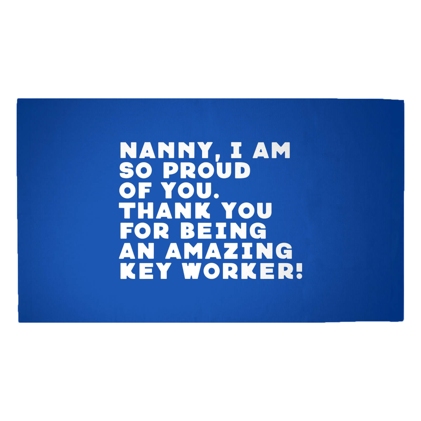 Nanny, I Am So Proud Of You. Woven Rug - Medium