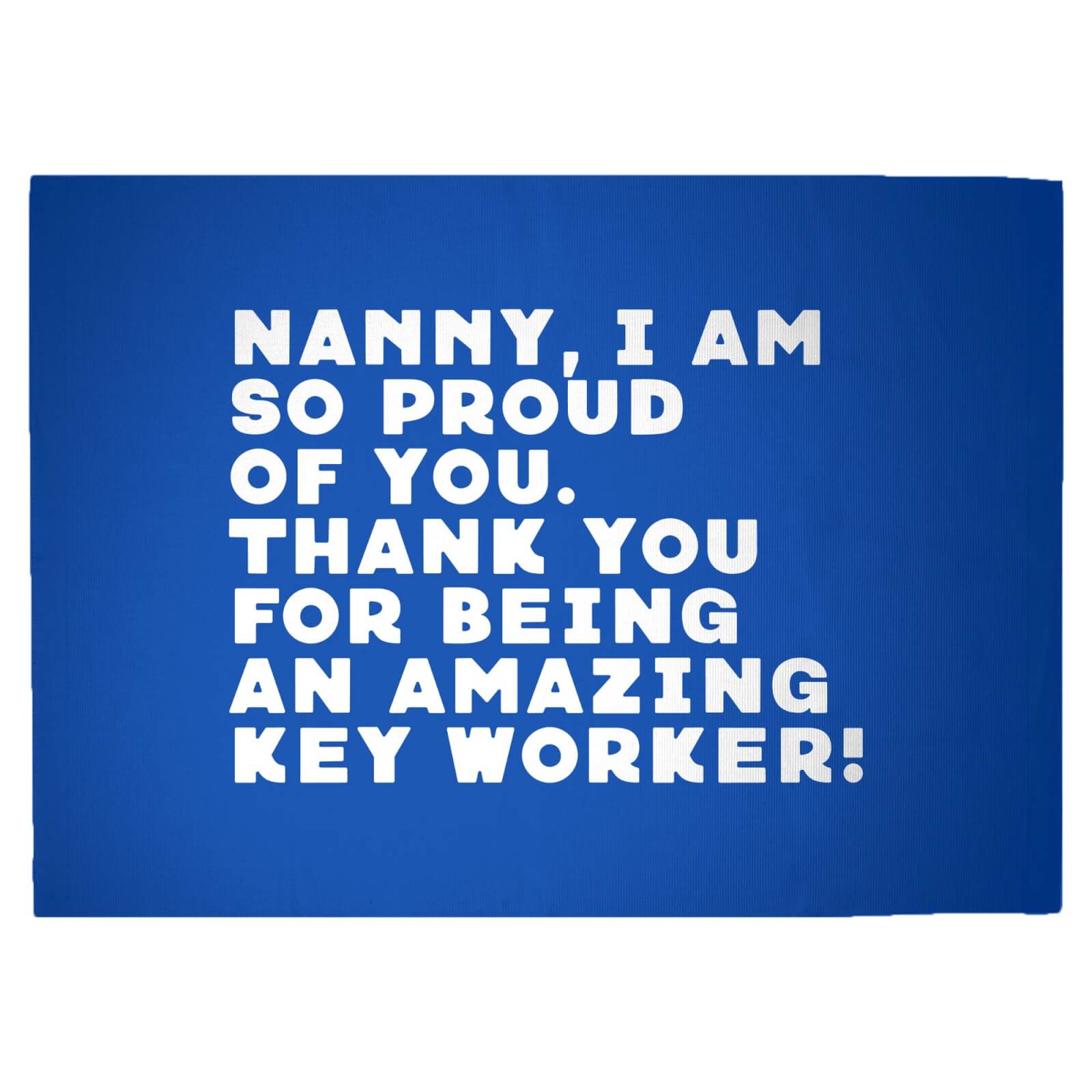 Nanny, I Am So Proud Of You. Woven Rug - Large