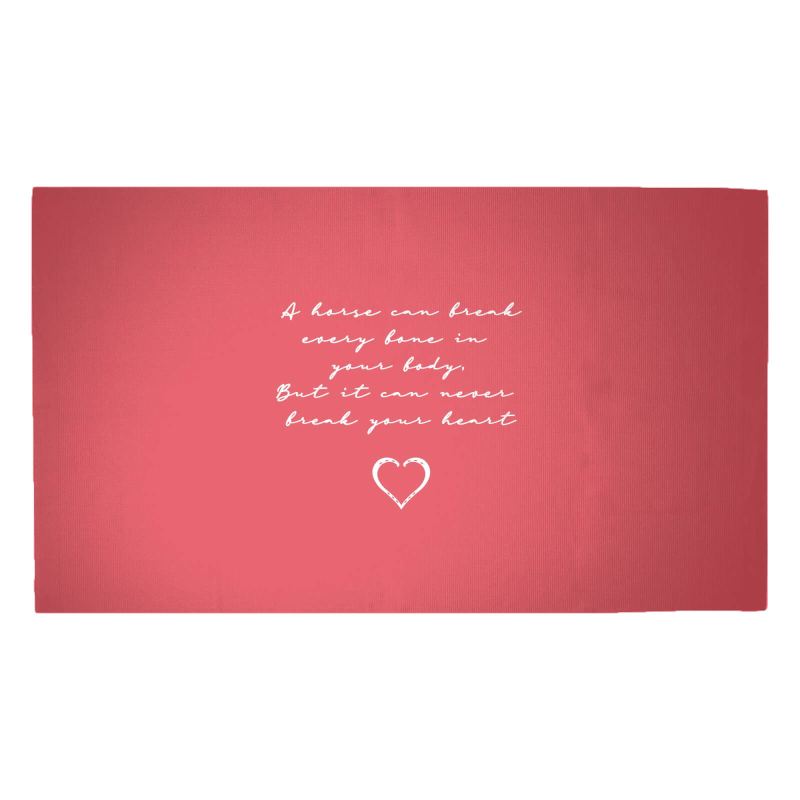 A Horse May Break Every Bone In Your Body But It Wont Break Your Heart Woven Rug - Medium