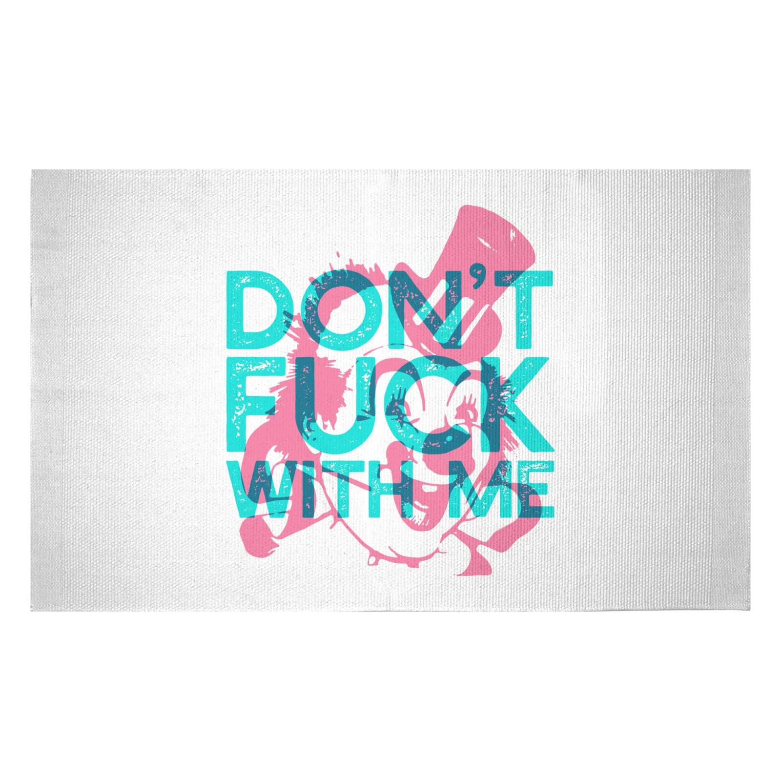 Don't Fuck With Me Woven Rug - Small