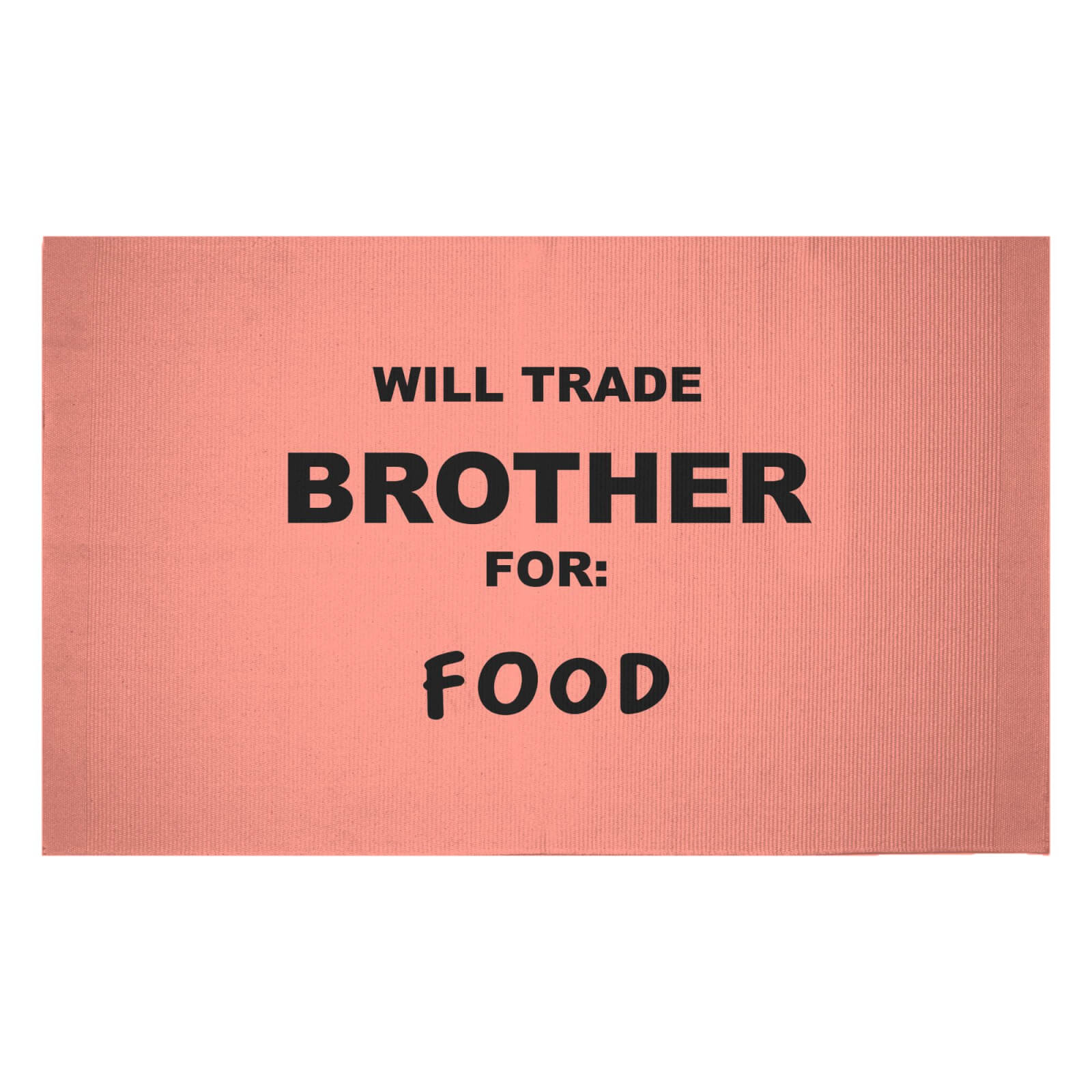Will Trade Brother For Food Woven Rug - Small