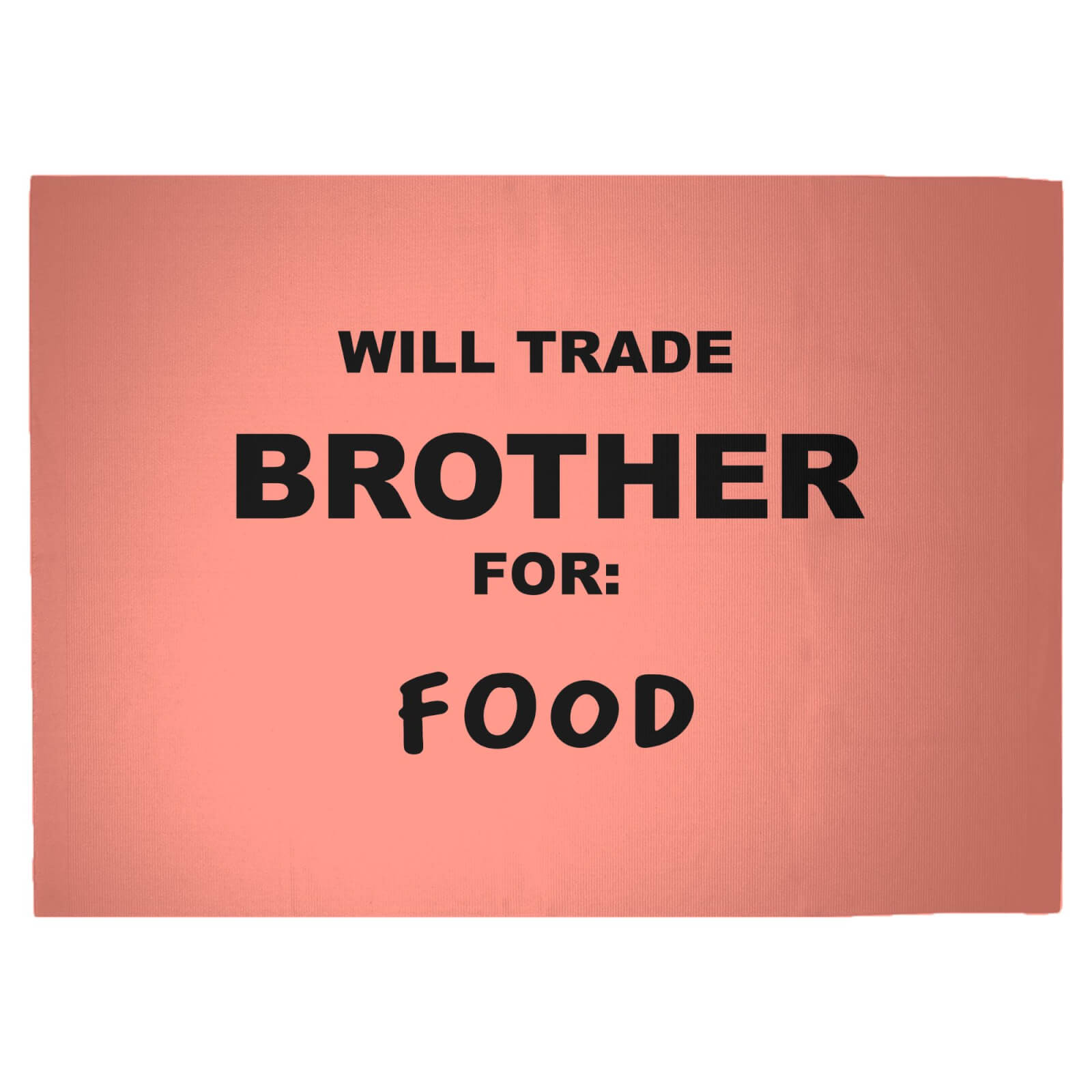 Will Trade Brother For Food Woven Rug - Large