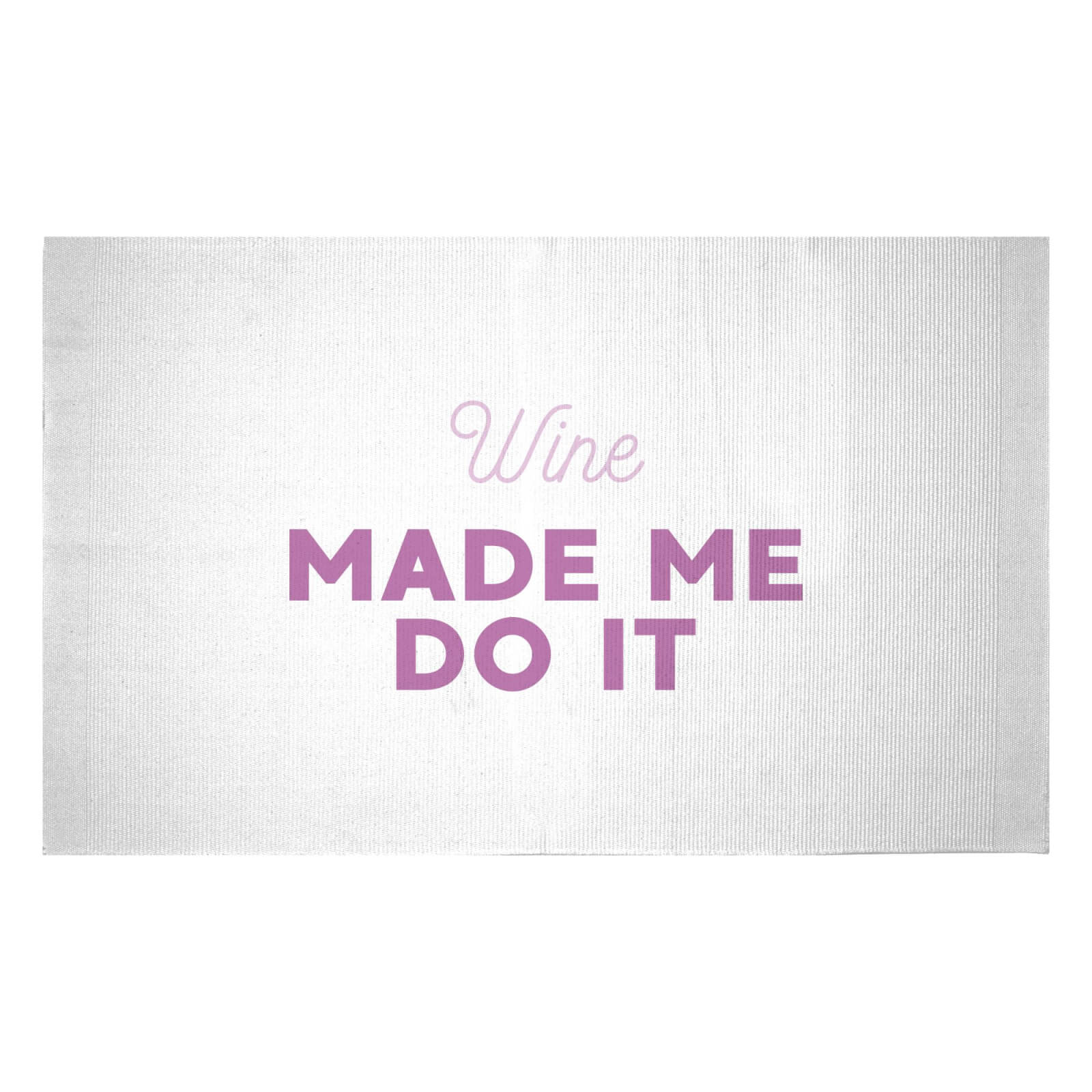 Wine Made Me Do It Woven Rug - Small