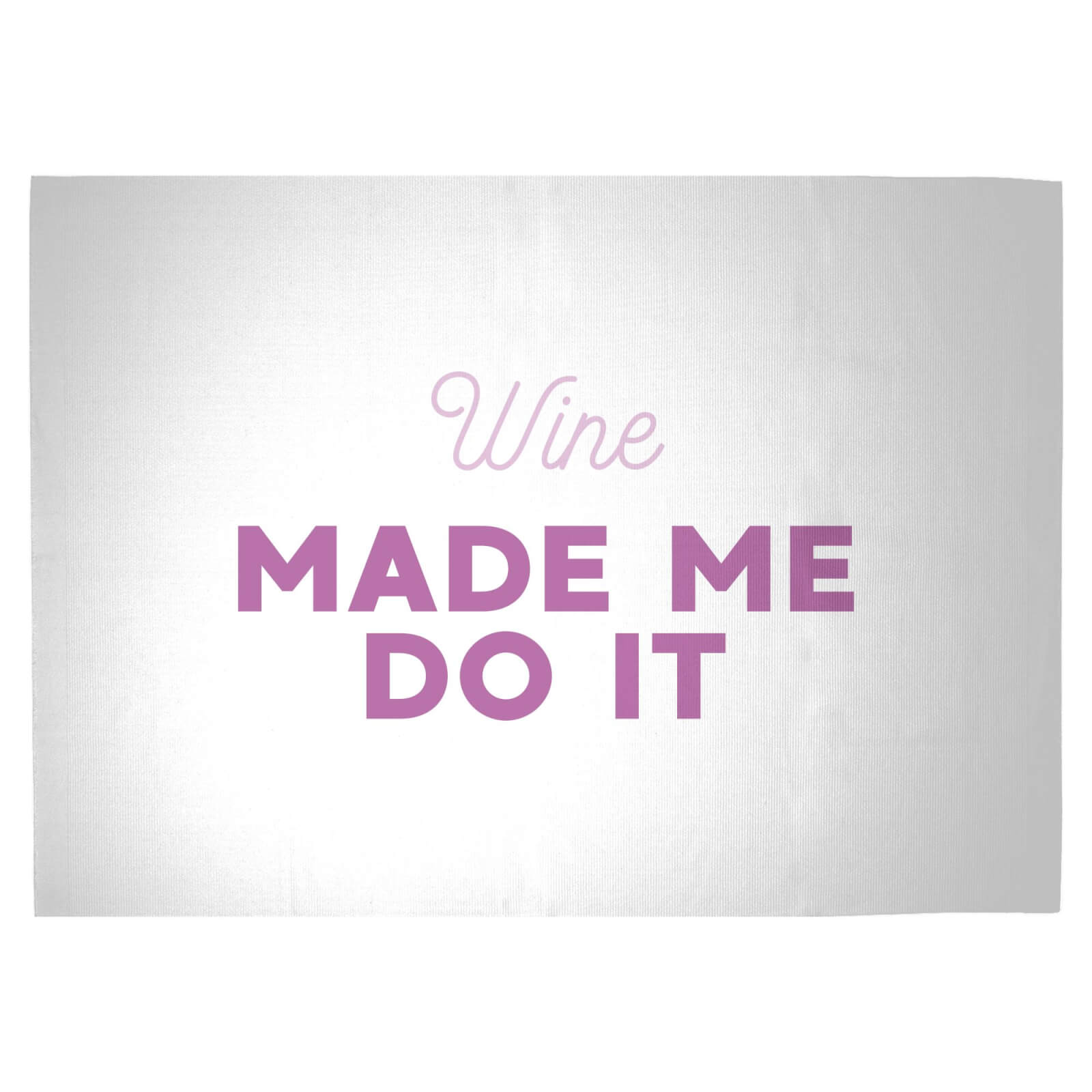 Wine Made Me Do It Woven Rug - Large