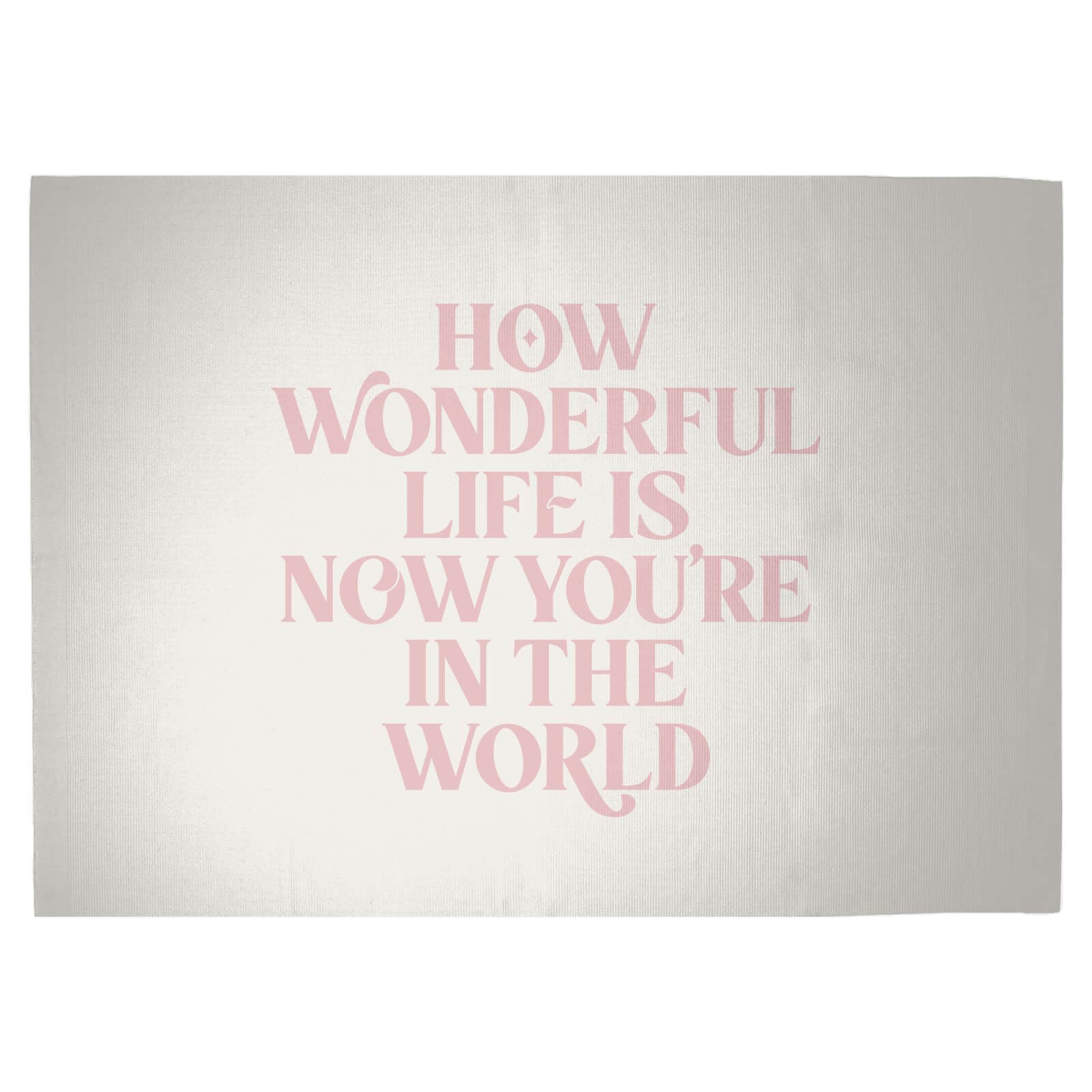 How Wonderful Life Is Now You're In The World Woven Rug - Large