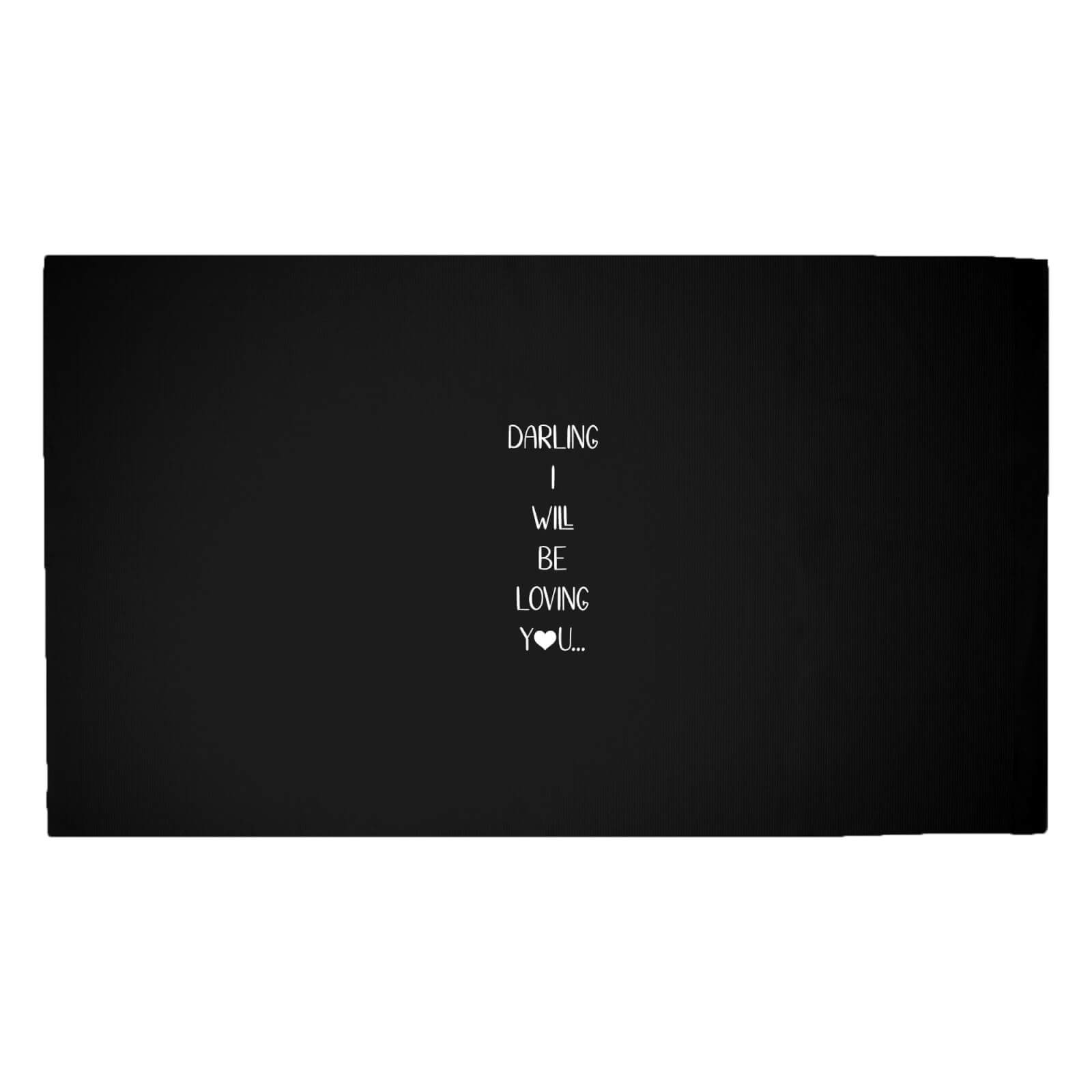 Darling I Will Be Loving You Woven Rug - Medium