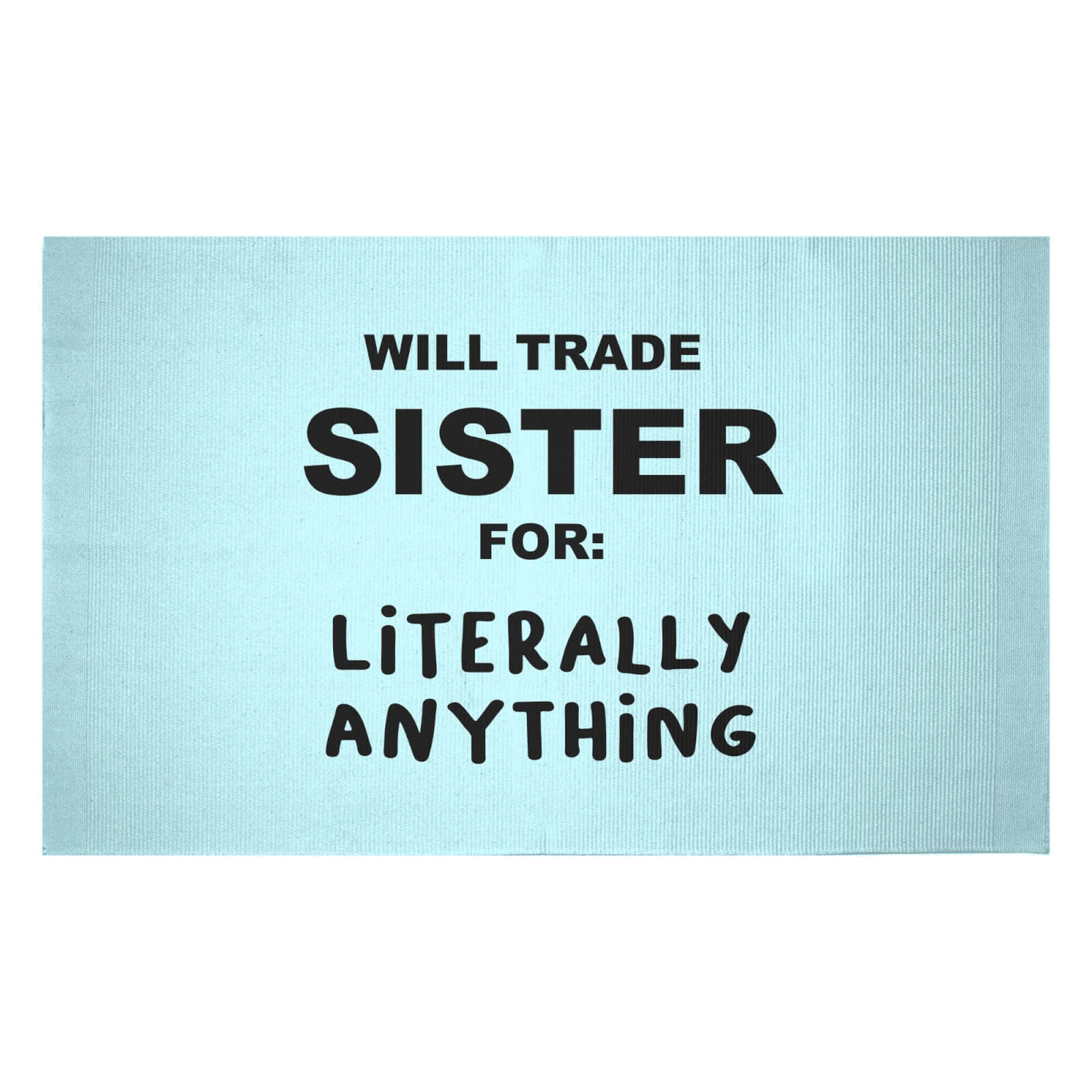 Will Trade Sister For Literally Anything Woven Rug - Small