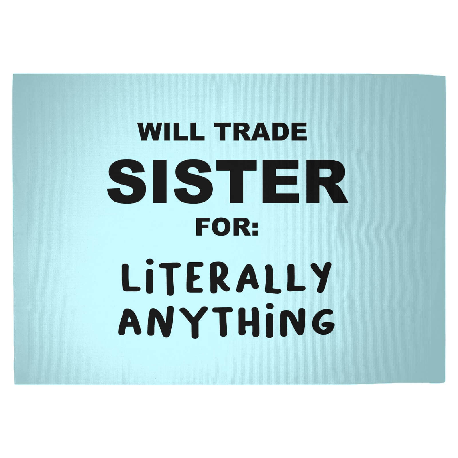 Will Trade Sister For Literally Anything Woven Rug - Large