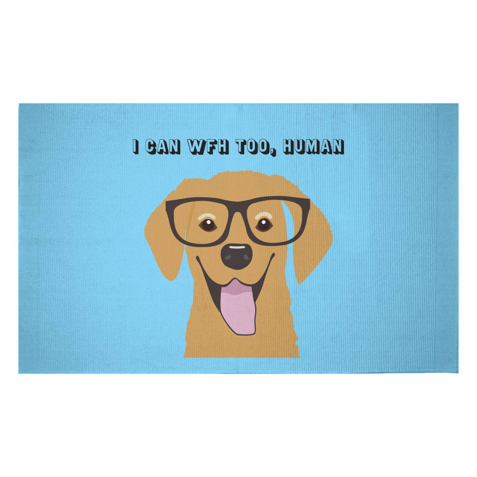 I Can Work From Home Too, Human Woven Rug - Small