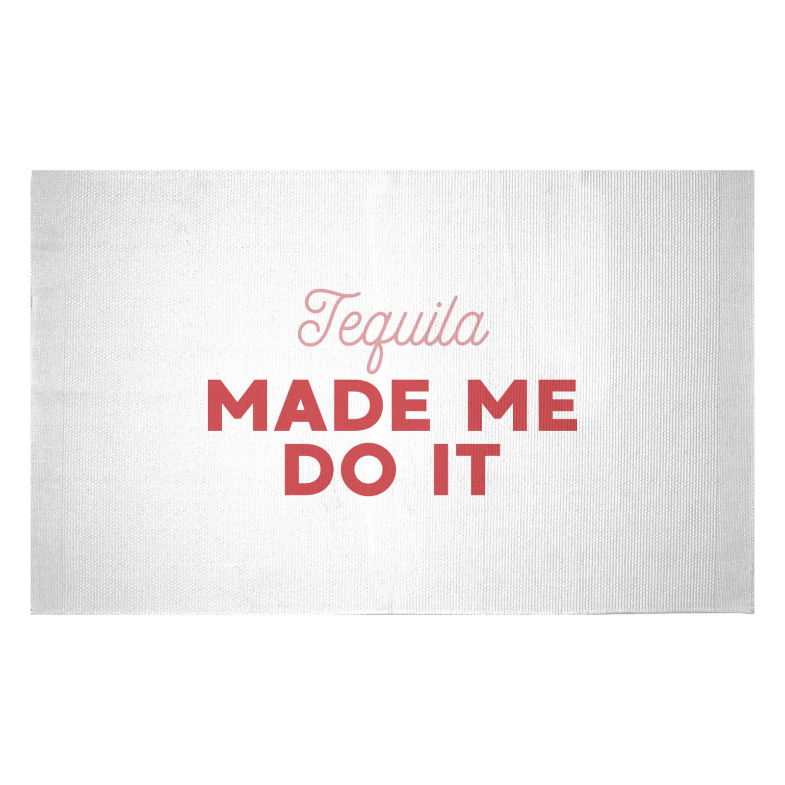 Tequila Made Me Do It Woven Rug - Small