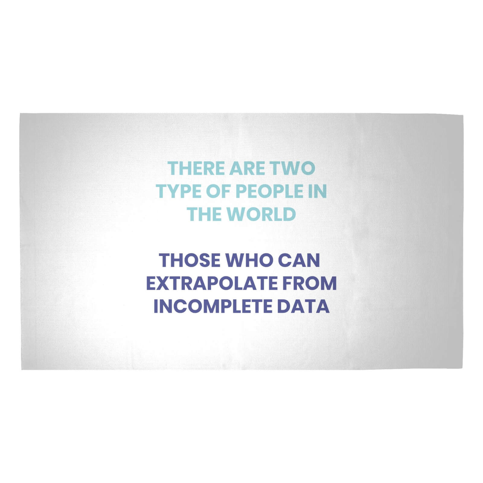 There Are Two Type Of People Woven Rug - Medium