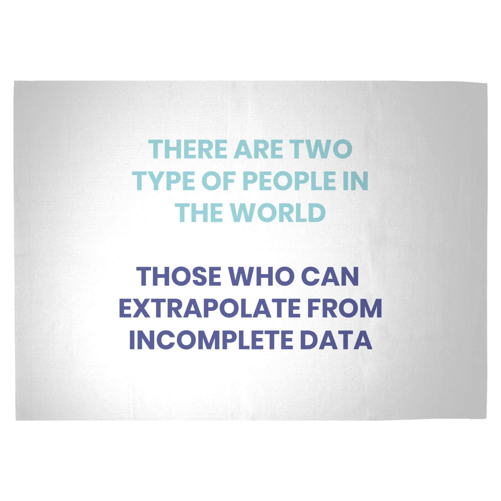 There Are Two Type Of People Woven Rug - Large