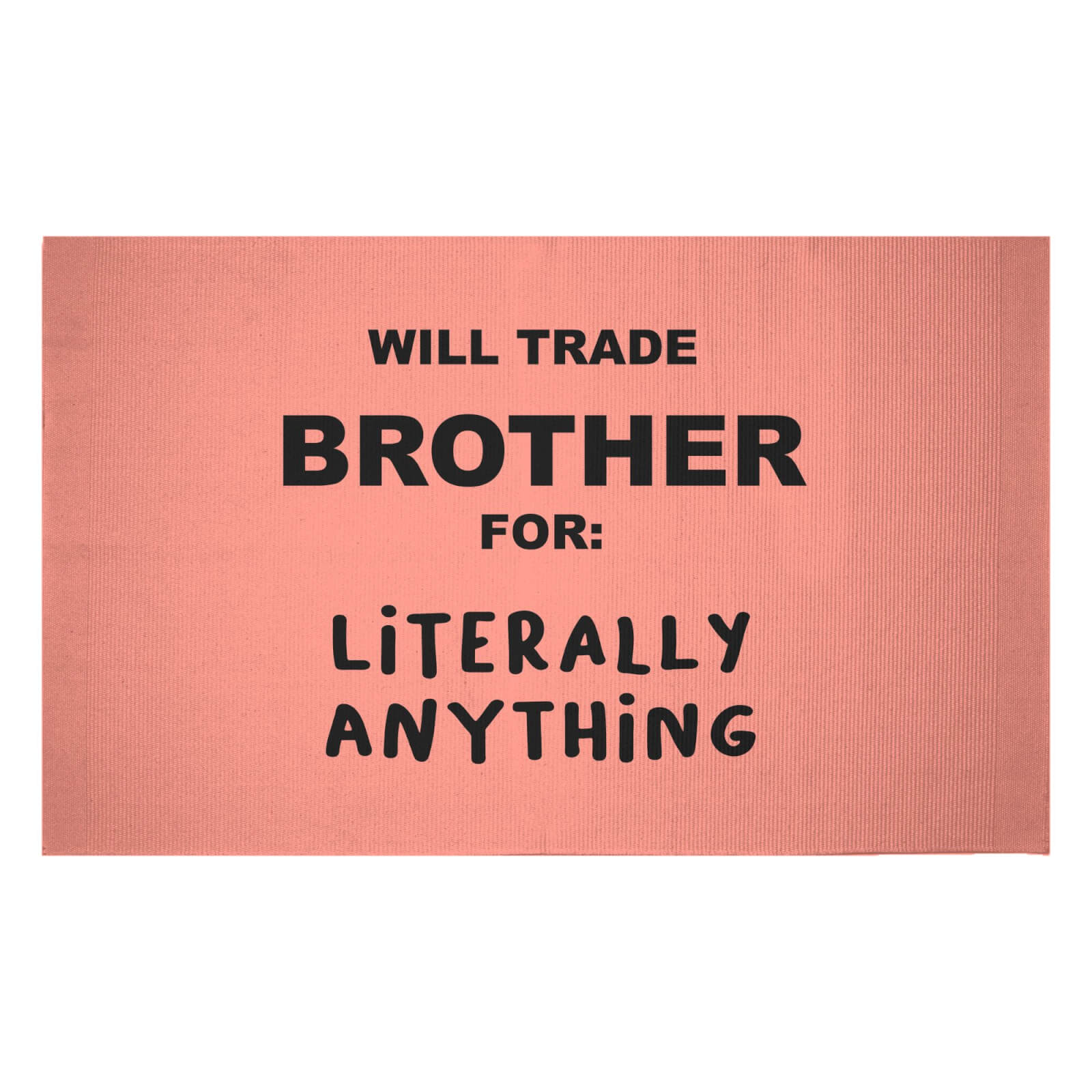 Will Trade Brother For Literally Anything Woven Rug - Small