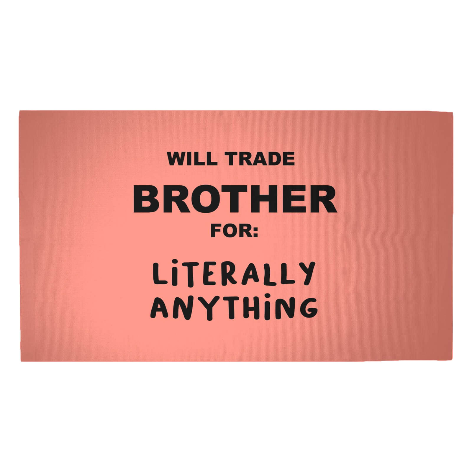 Will Trade Brother For Literally Anything Woven Rug - Medium