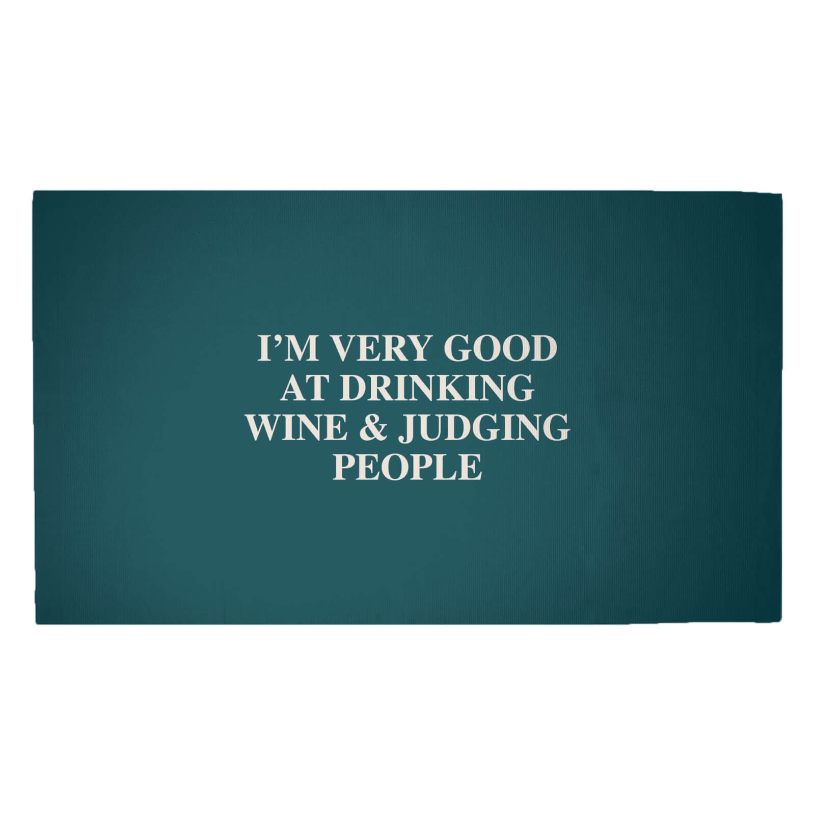 I'm Very Good At Drinking Wine And Judging People Woven Rug - Medium