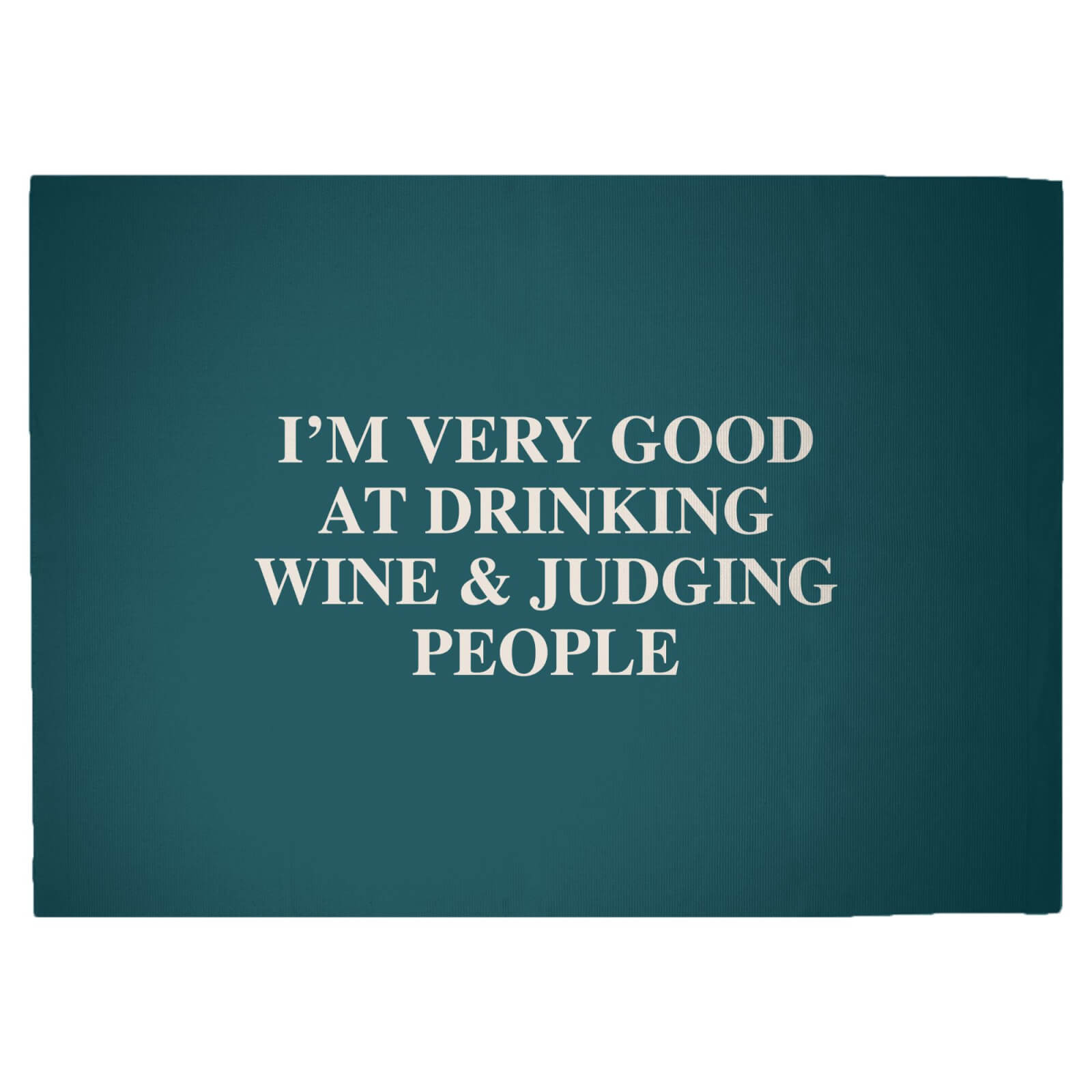 I'm Very Good At Drinking Wine And Judging People Woven Rug - Large