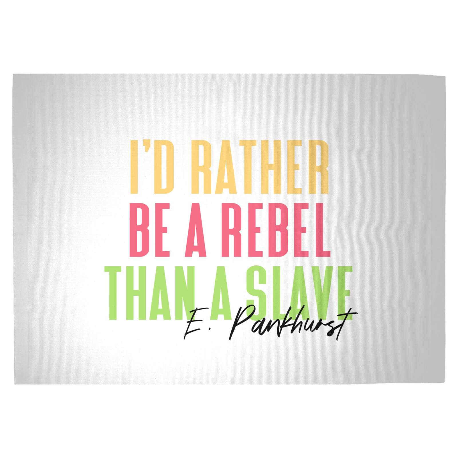 I'd Rather Be A Rebel Than A Slave Woven Rug - Large