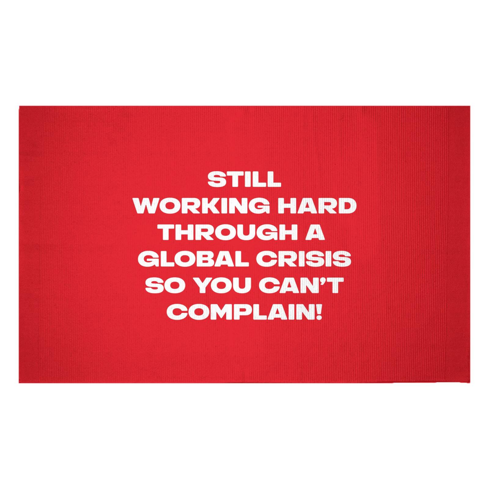Still Working Hard Through A Global Crisis Woven Rug - Small