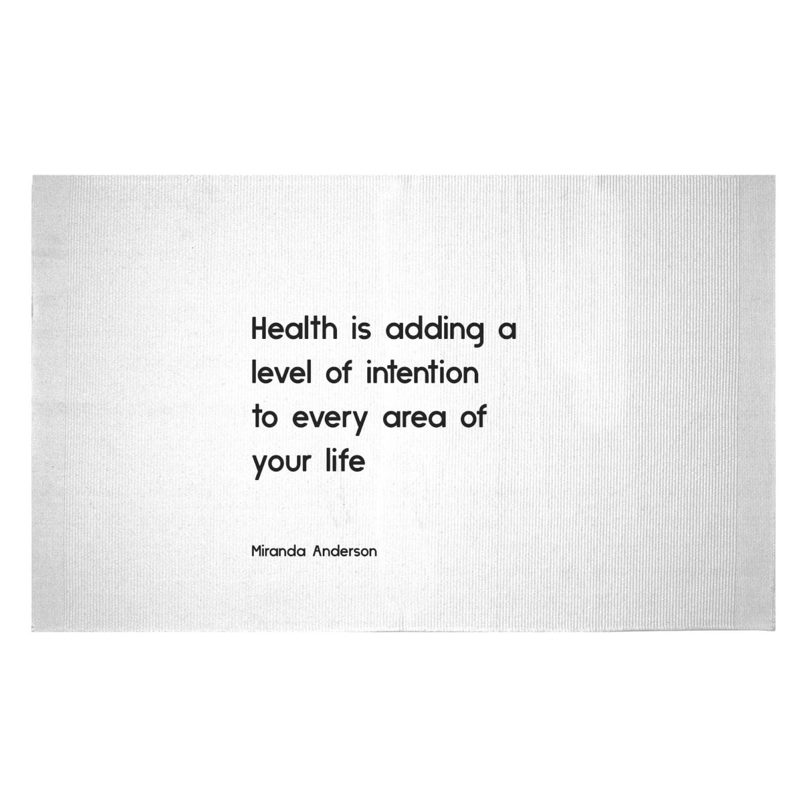 Health Is Adding A Level Of Intention To Every Area Of Your Life Woven Rug - Small