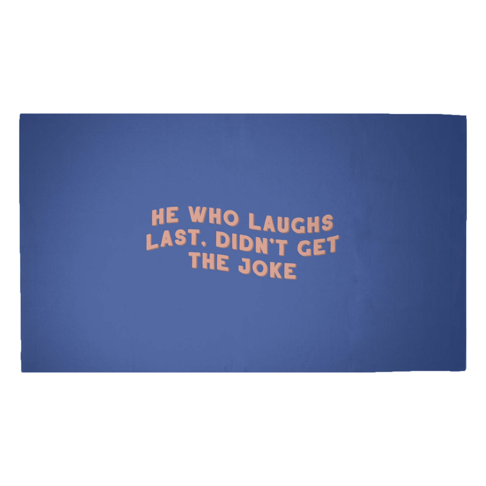 He Who Laughs Last Woven Rug - Medium