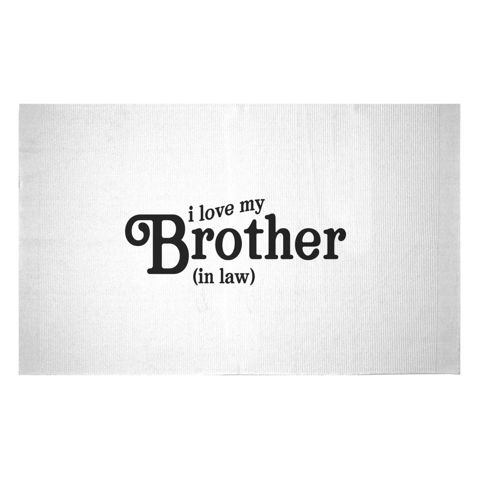 I Love My Brother-In-Law Woven Rug - Small