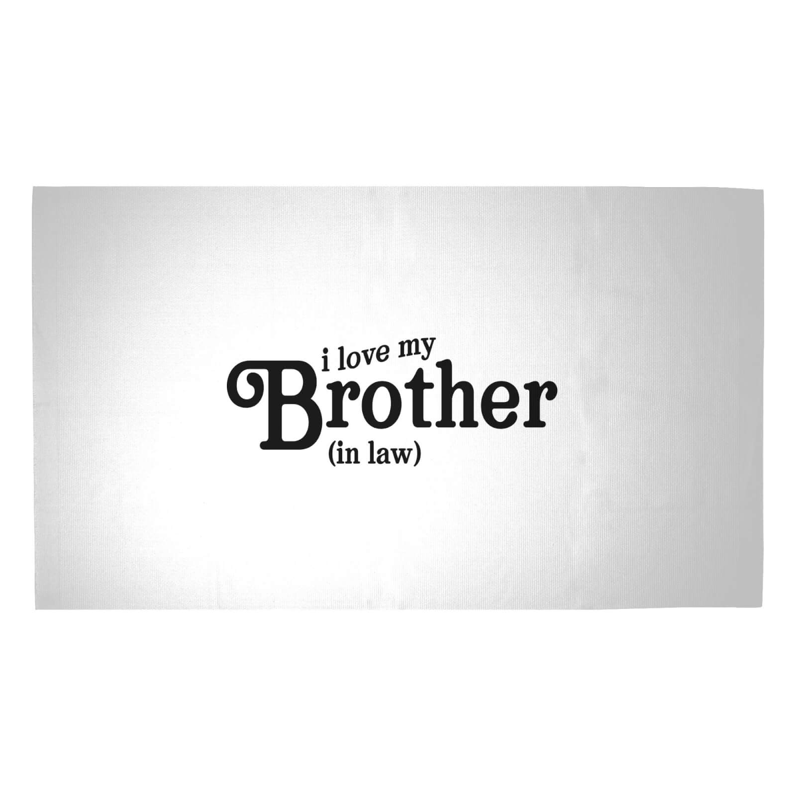 I Love My Brother-In-Law Woven Rug - Medium