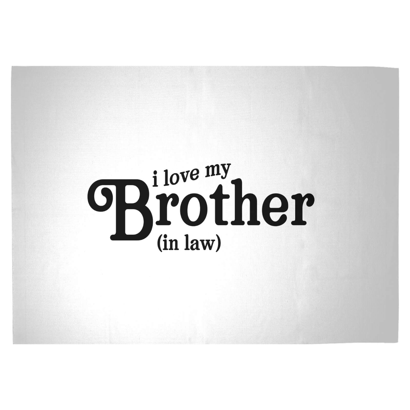 I Love My Brother-In-Law Woven Rug - Large