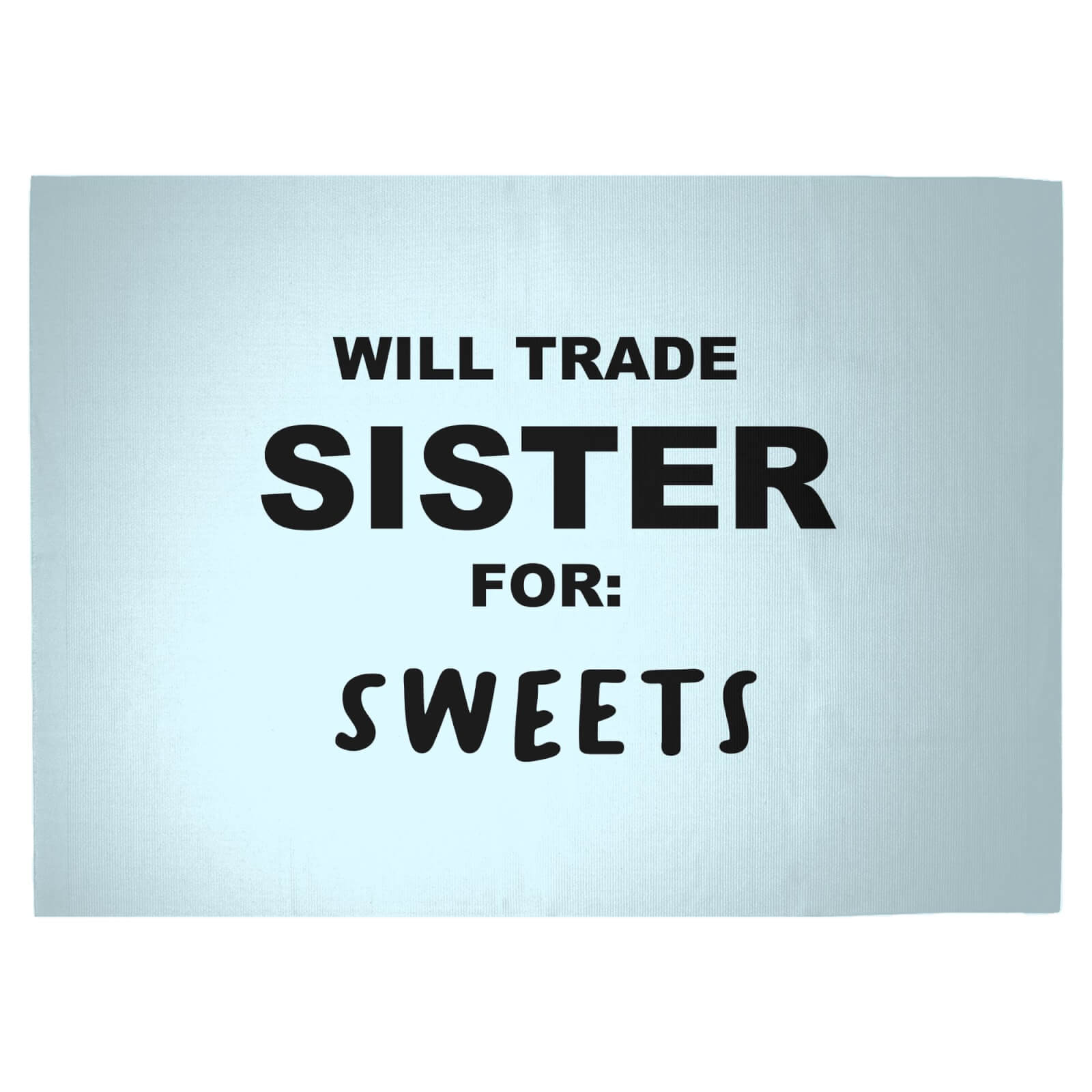 Will Trade Sister For Sweets Woven Rug - Large