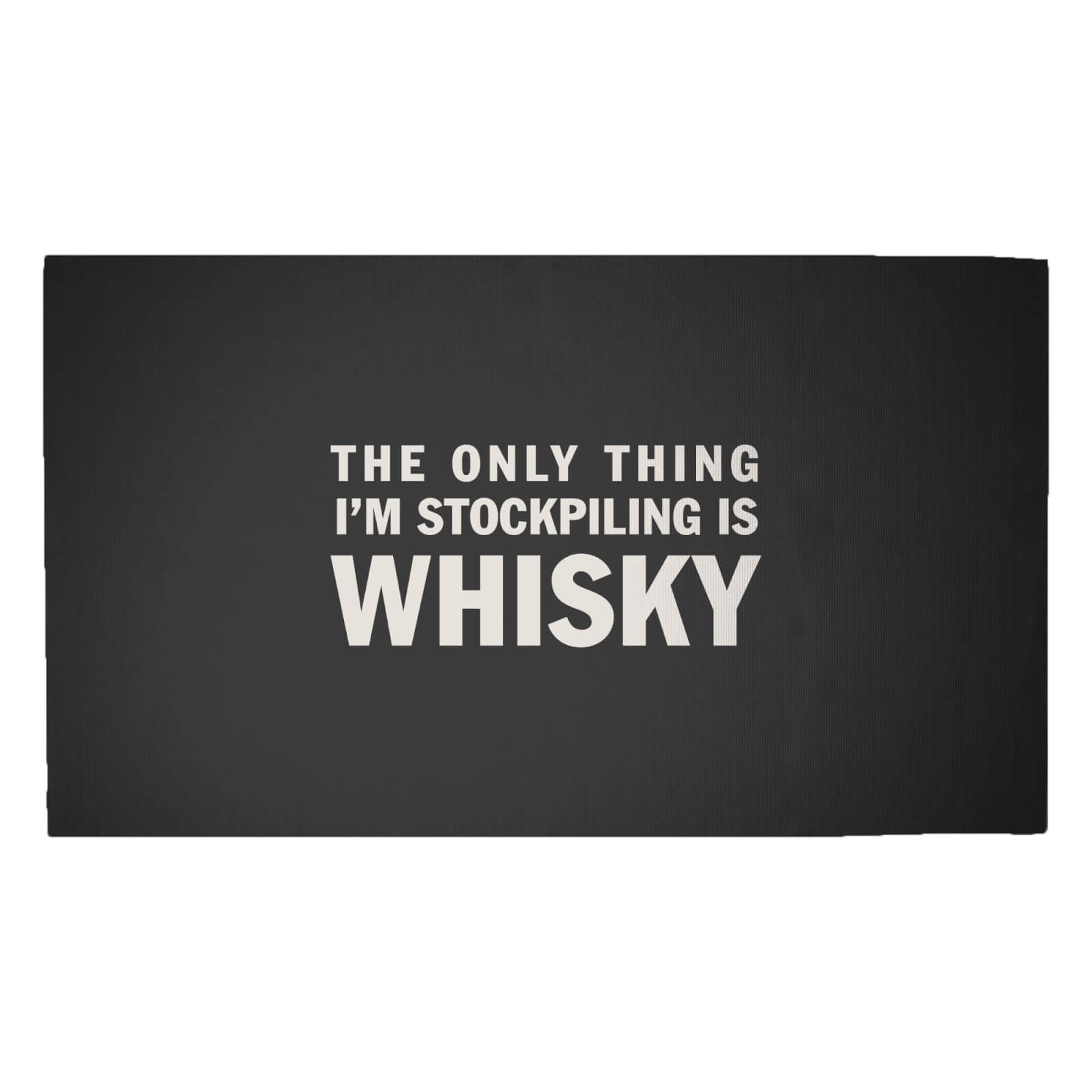 The Only Thing I'm Stockpiling Is Whisky Woven Rug - Medium