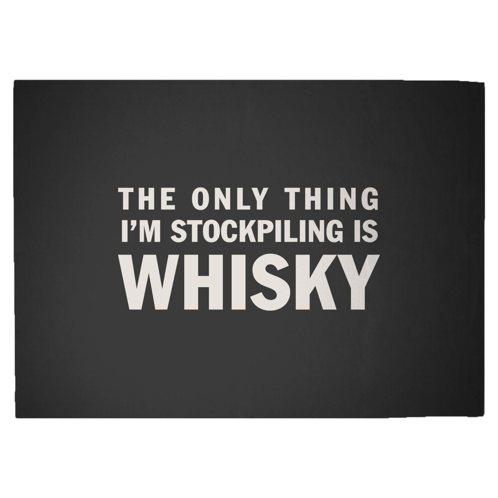 The Only Thing I'm Stockpiling Is Whisky Woven Rug - Large