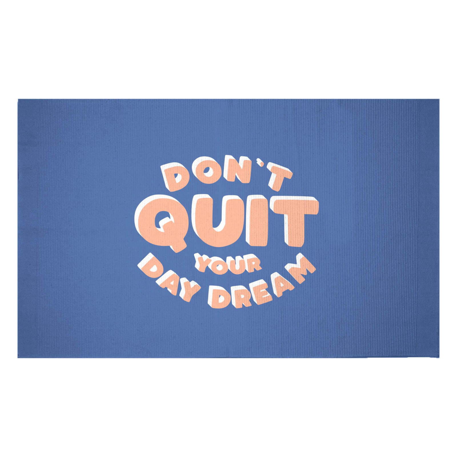 Don't Quit Your Day Dream Woven Rug - Small