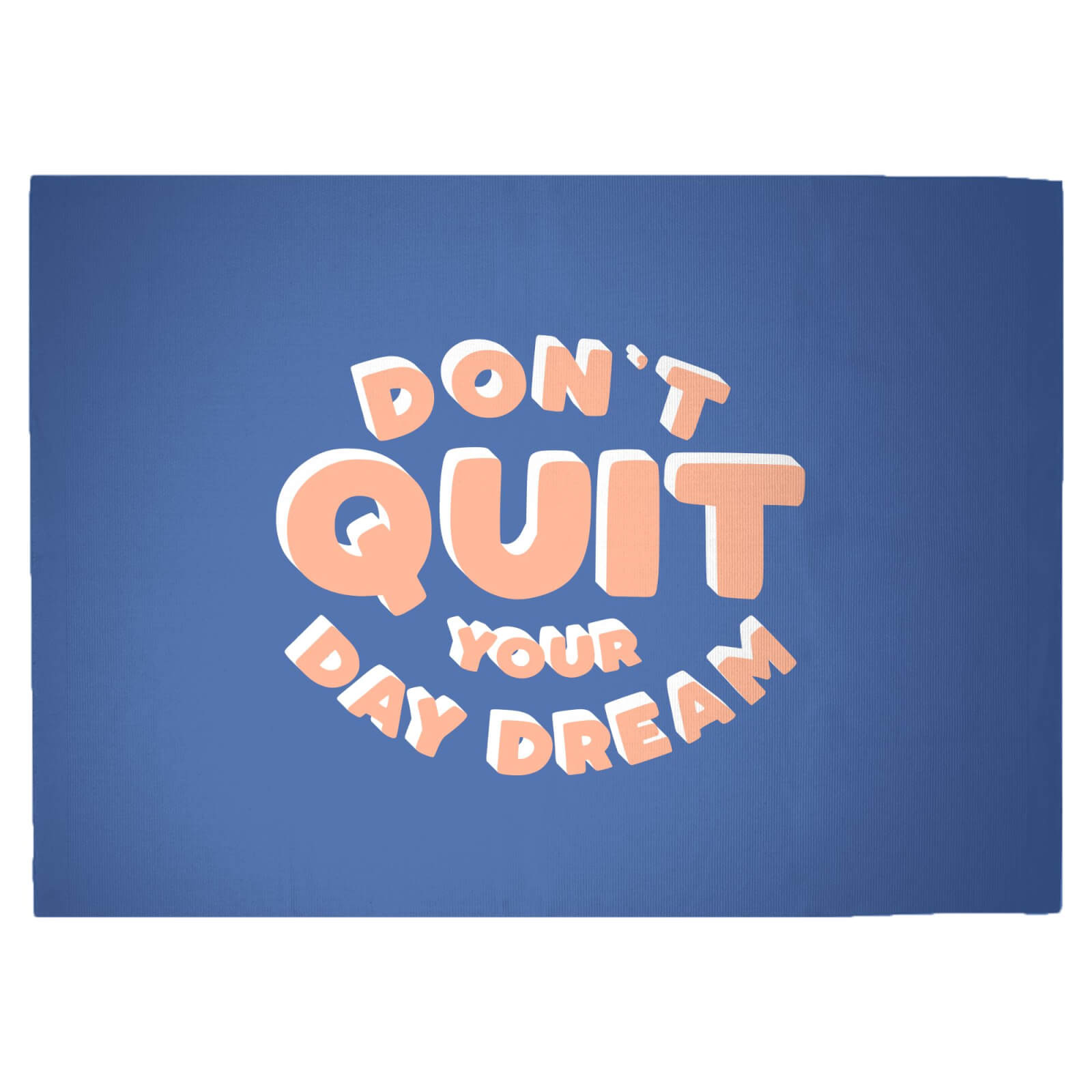 Don't Quit Your Day Dream Woven Rug - Large