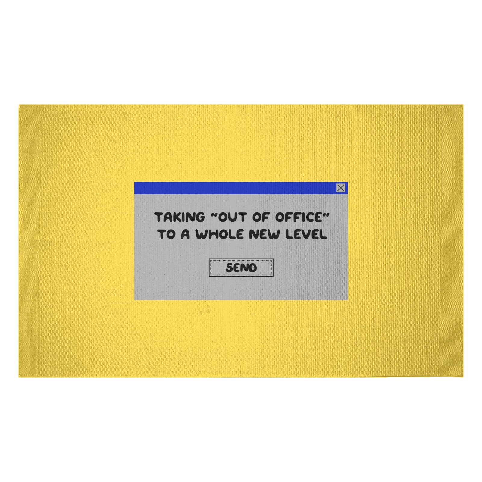 Taking Out Of Office To A Whole New Level Woven Rug - Small