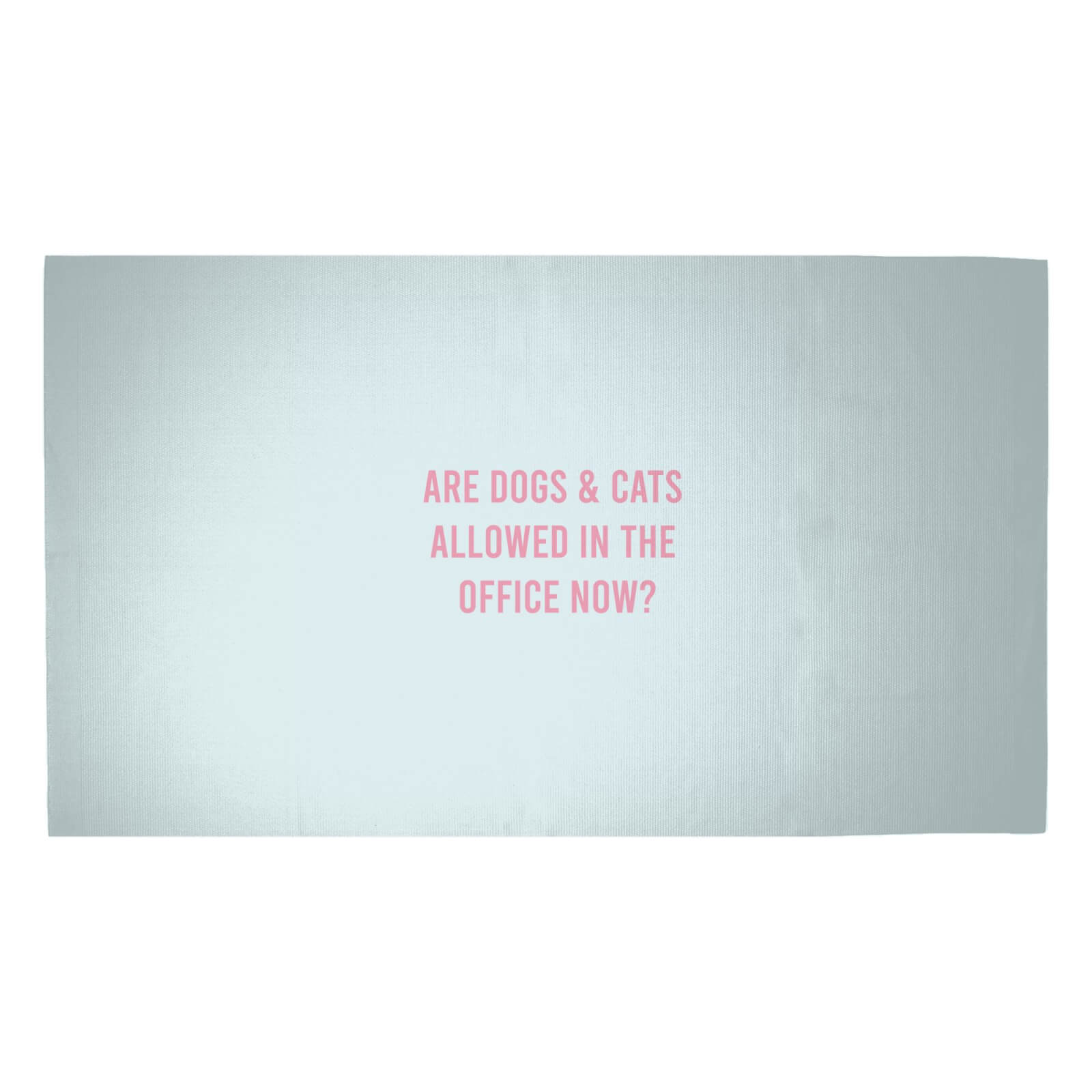 Are Dogs And Cats Allowed In The Office Now Woven Rug - Medium
