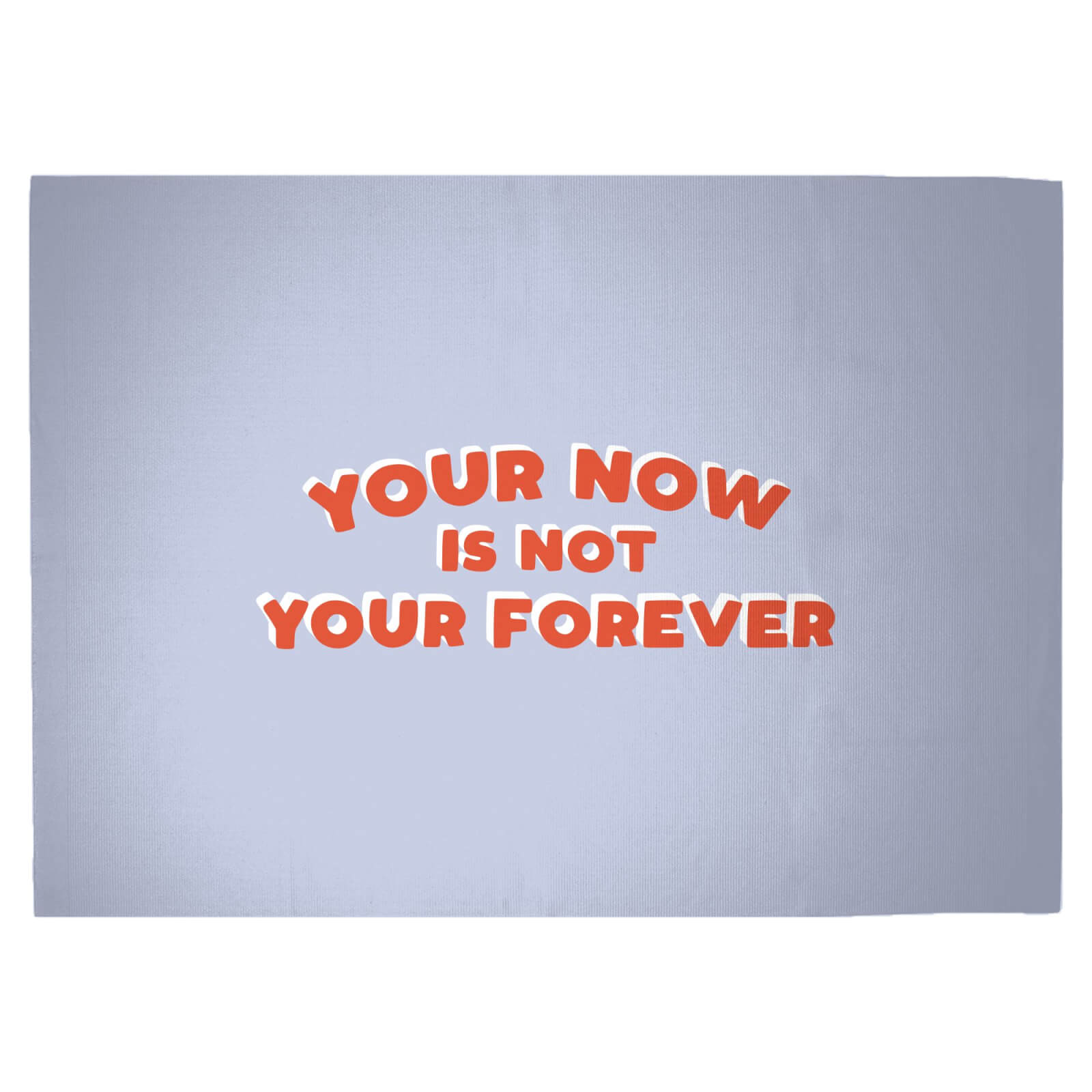 Your Now Is Not Your Forever Woven Rug - Large