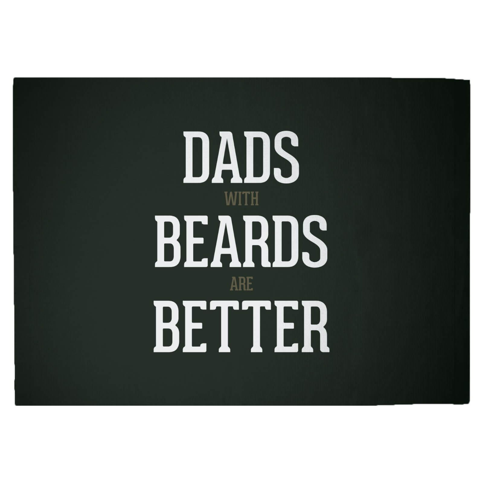 Dads With Beards Are Better Woven Rug - Large