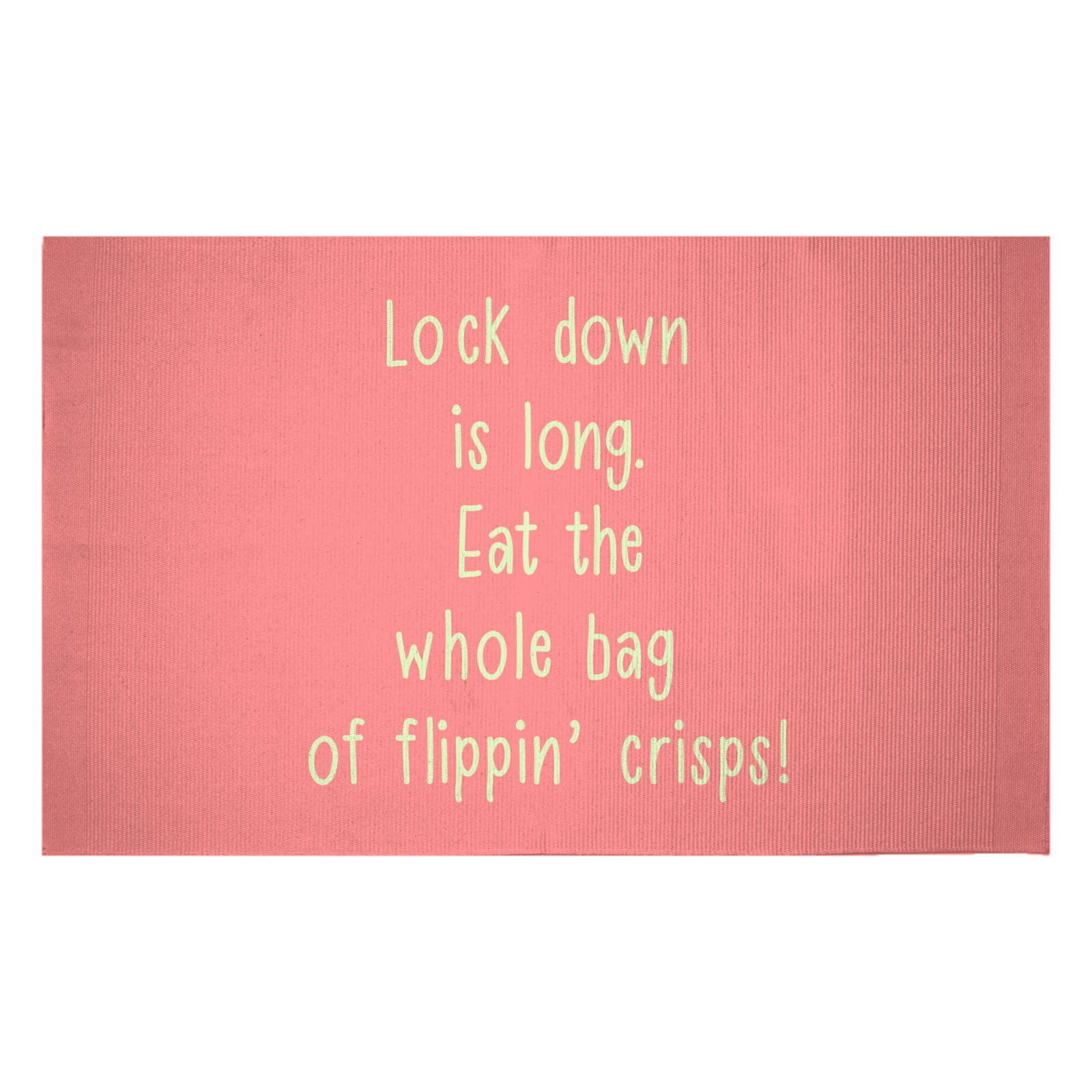 Lock Down Is Long. Eat The Whole Bag Of Crisps! Woven Rug - Small