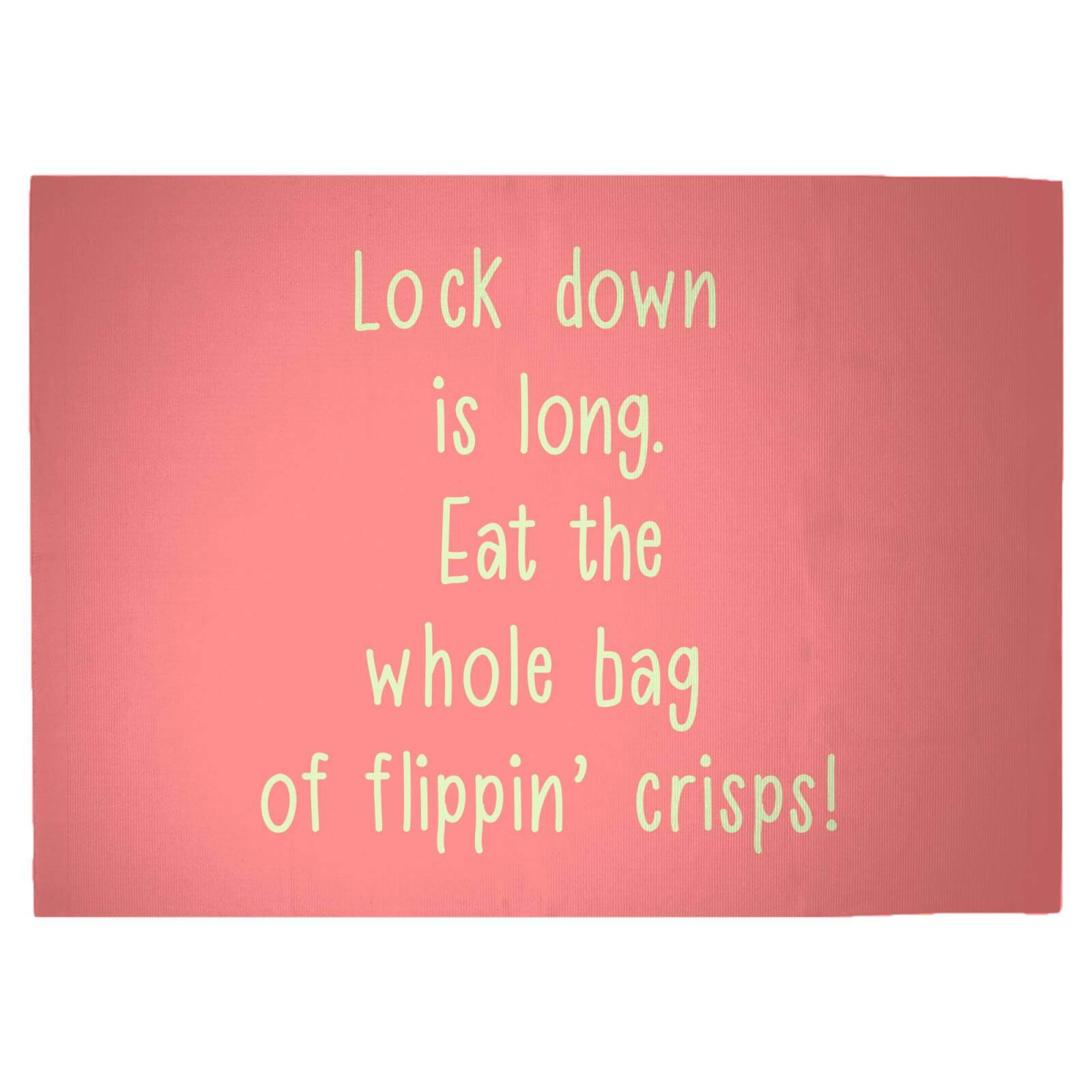 Lock Down Is Long. Eat The Whole Bag Of Crisps! Woven Rug - Large