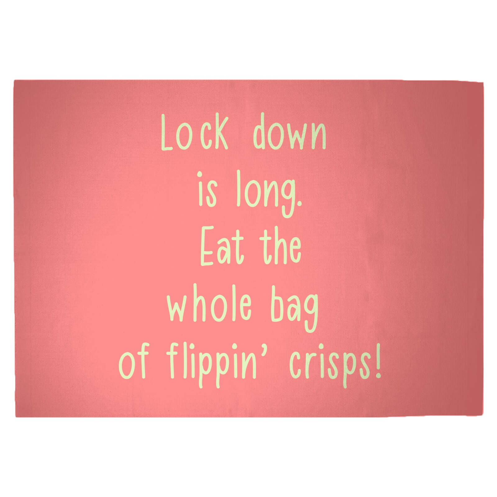 Lock Down Is Long. Eat The Whole Bag Of Crisps! Woven Rug - Large