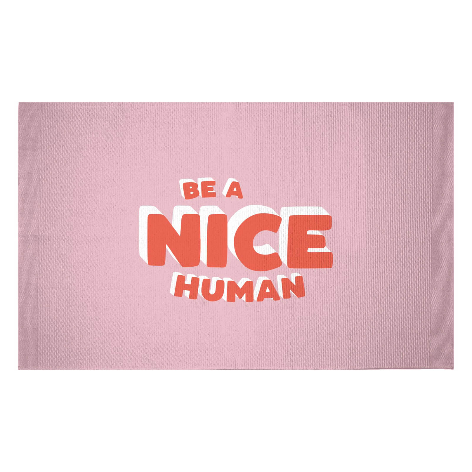 Be A Nice Human Woven Rug - Small