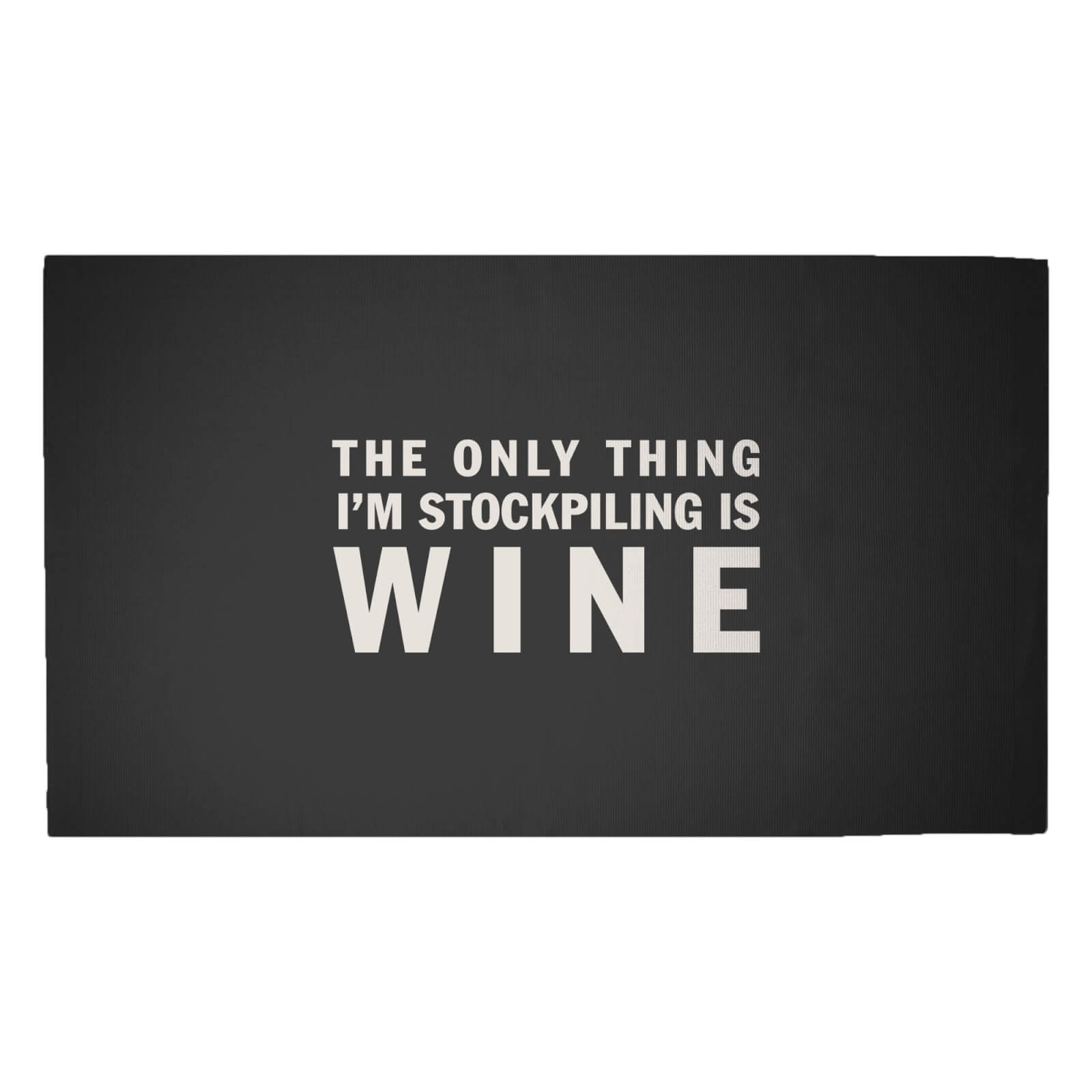 The Only Thing I'm Stockpiling Is Wine Woven Rug - Medium