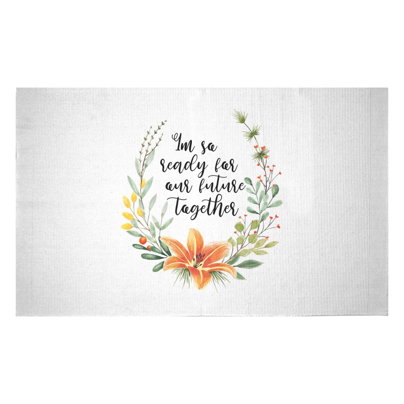 I'm So Ready For Our Future Together Woven Rug - Small