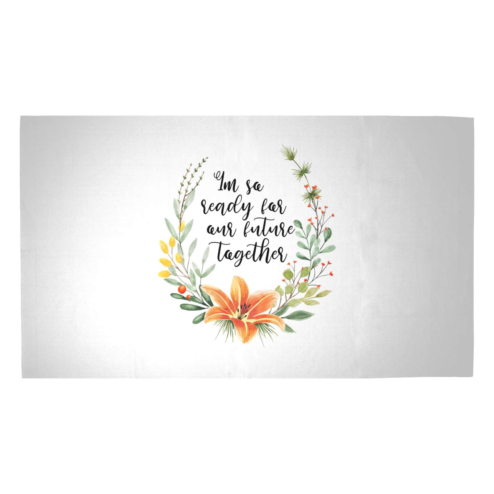 I'm So Ready For Our Future Together Woven Rug - Medium